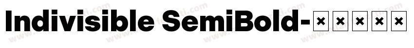 Indivisible SemiBold字体转换